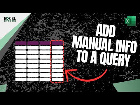 Add manual information into a query | Excel Off The Grid