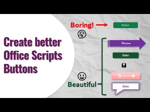 3 ways to create nice looking Office Scripts Buttons | Excel Off The Grid