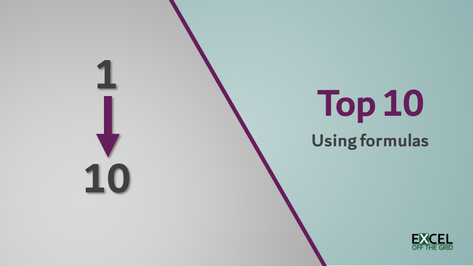 Top 10 With Formulas In Excel Excel Off The Grid