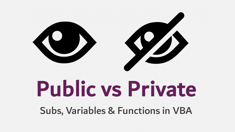 Private vs Public Subs, Variables & Functions in VBA