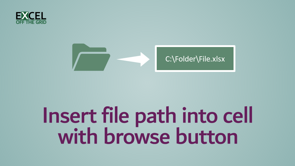 Browse for file path with VBA: insert value into cell