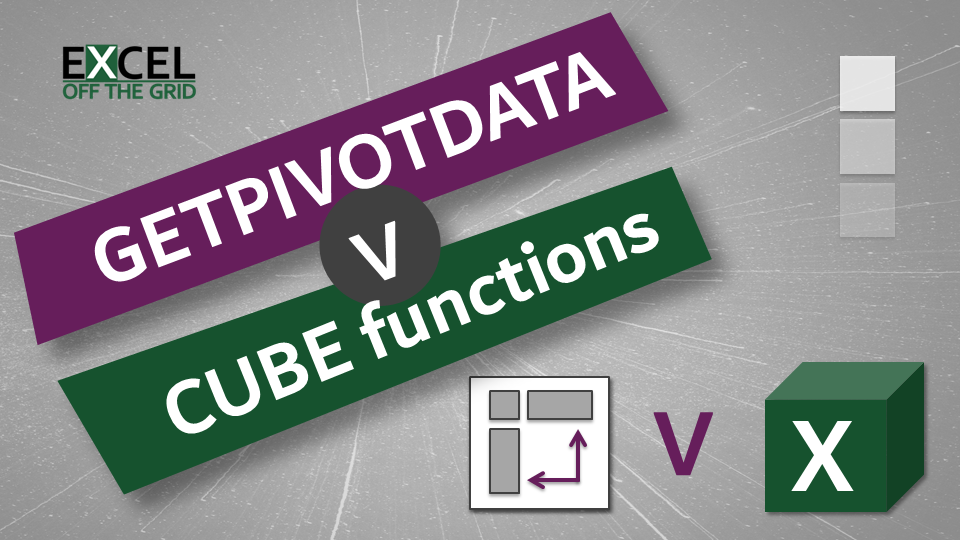 GETPIVOTDATA vs CUBE functions