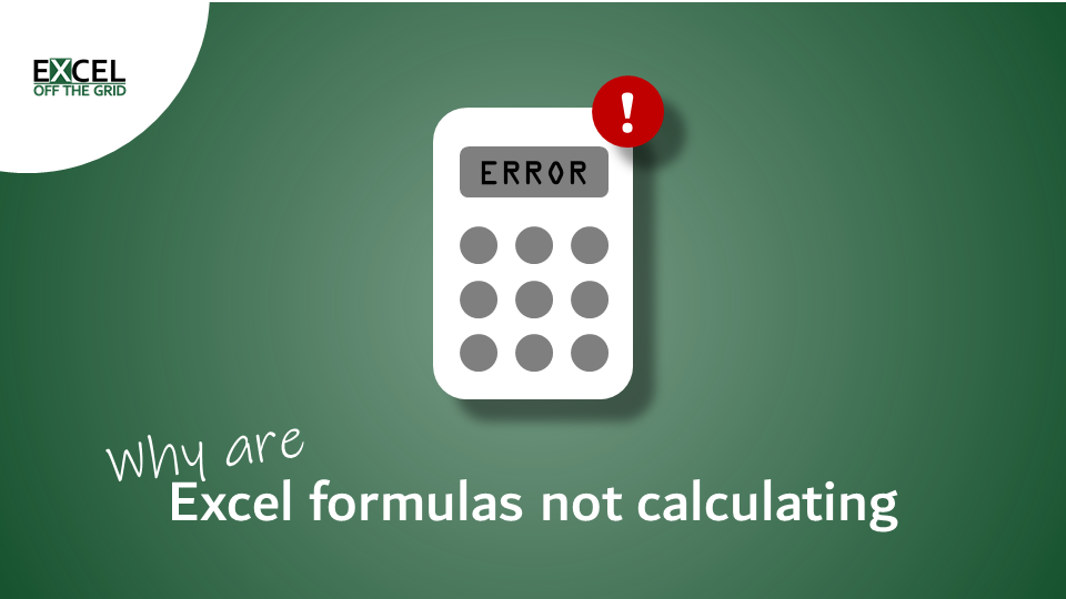 Why are Excel formulas not calculating?