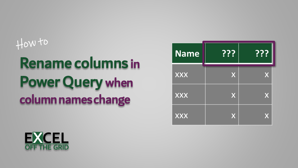 Rename columns in Power Query when names change