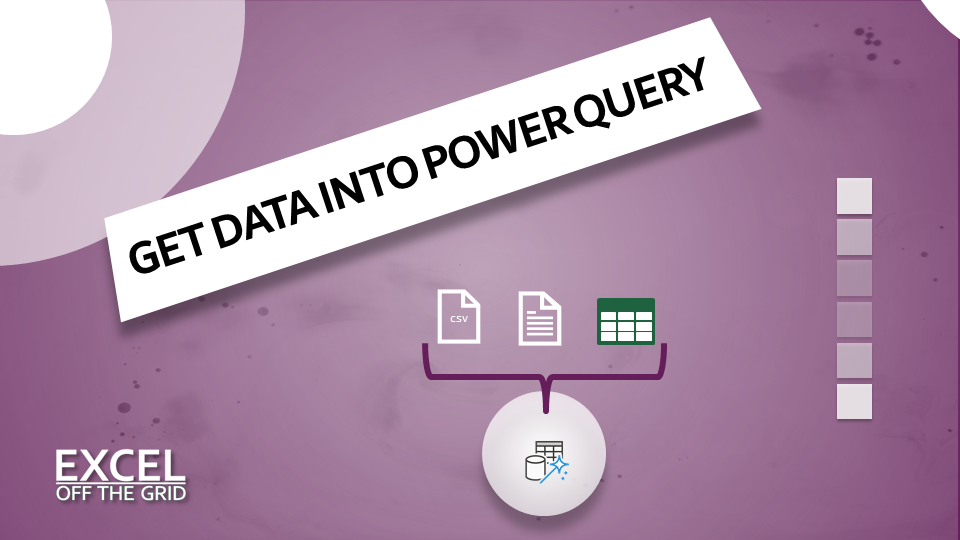 Get Data Into Power Query