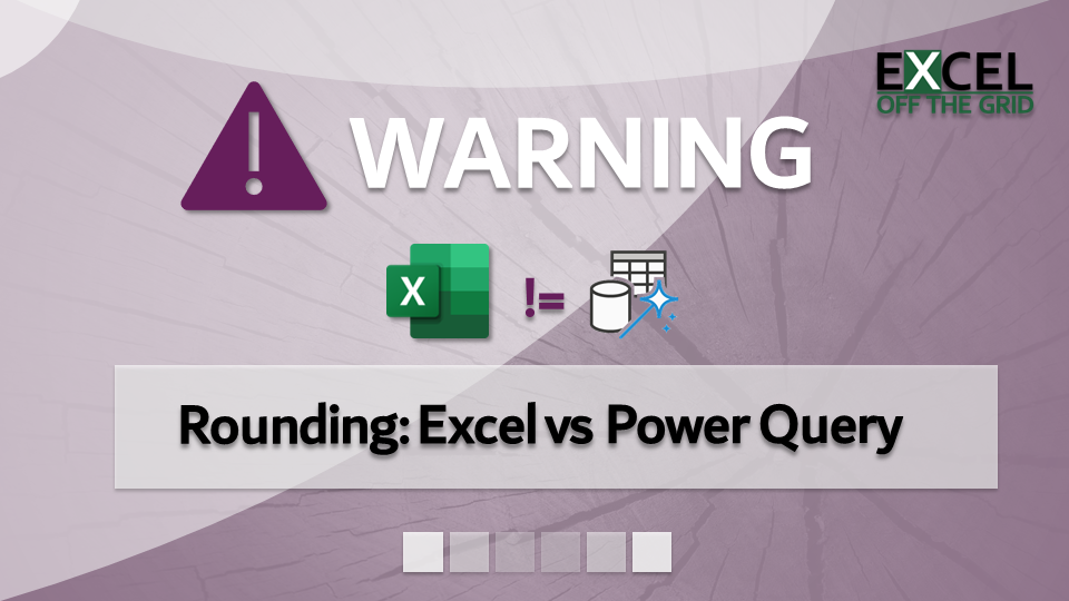 Excel rounding vs Power Query rounding: WARNING They are different