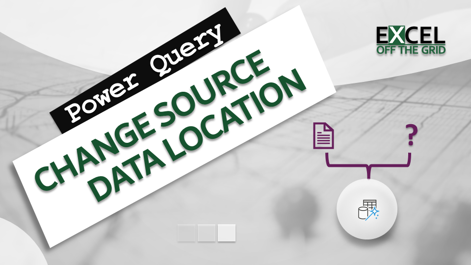 Change Data Source Location - Power Query