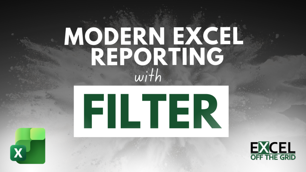 Modern Excel Reporting with FILTER